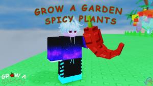 All Spicy Plants in Grow a Garden and How to Get Them