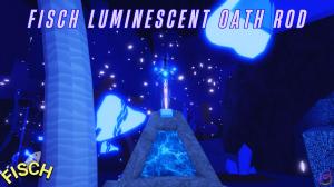 How to Get Luminescent Oath Rod in Fisch