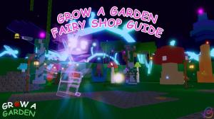 Grow a Garden Fairy Shop Guide