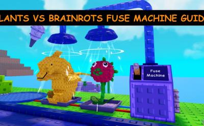 Plants vs Brainrots fuse machine guide