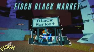 Fisch Black Market Guide: All Items and How to Get