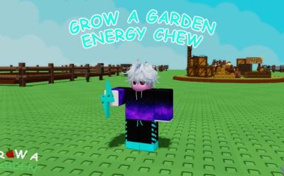 Grow a Garden Energy Chew Guide
