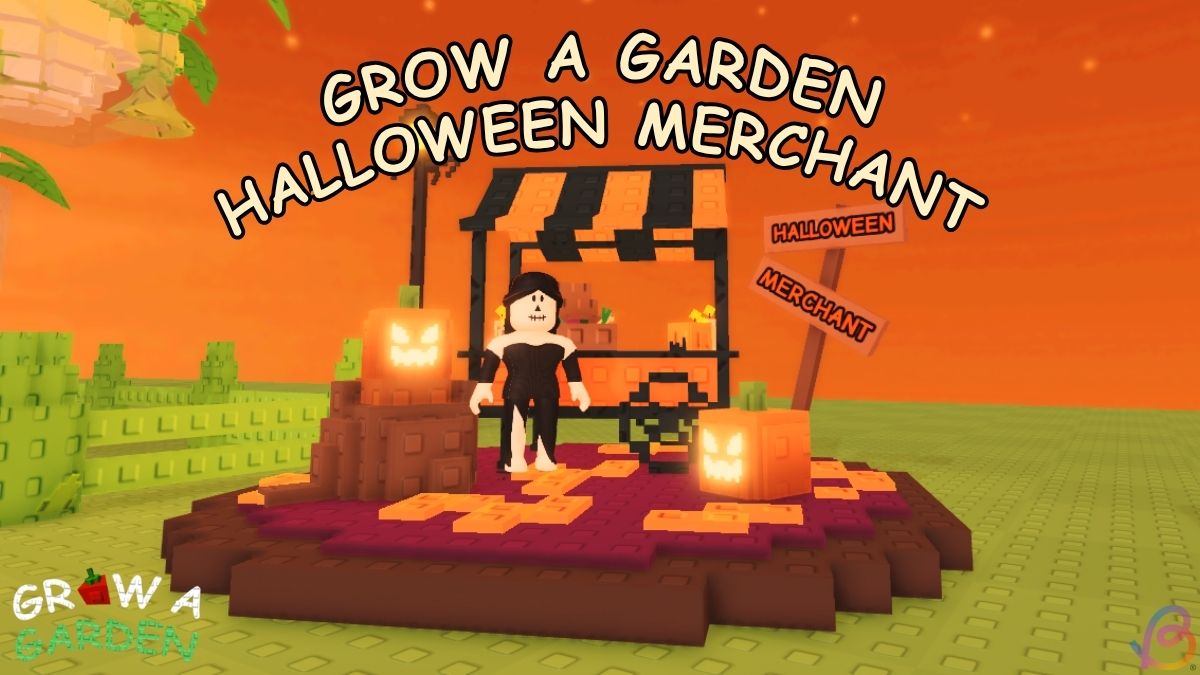 Grow a Garden Halloween Merchant Guide