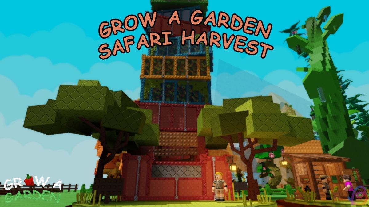Grow a Garden Safari Harvest Event Guide