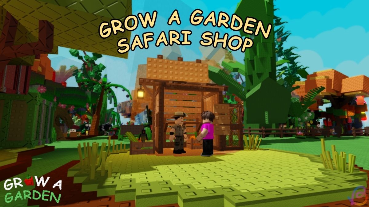 Grow a Garden Safari Shop Guide