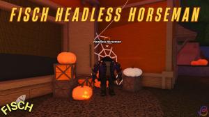 Fisch Headless Horseman Quest Guide: How to Get Jack-O-Blazer Rod