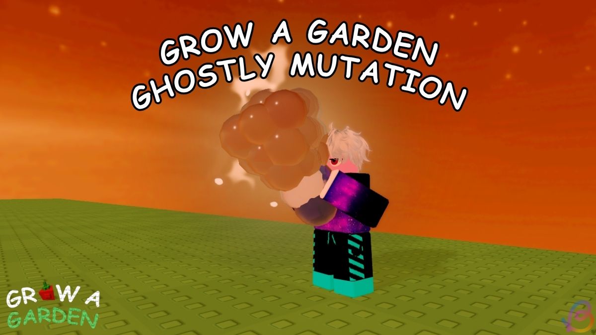 How to Get Ghastly Mutation in Grow a Garden