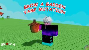 How to Get Vamp Mutation in Grow a Garden