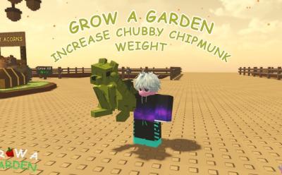 How to increase Chubby chipmunk's Weight in Grow a Garden
