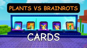 All Plants vs Brainrots Cards