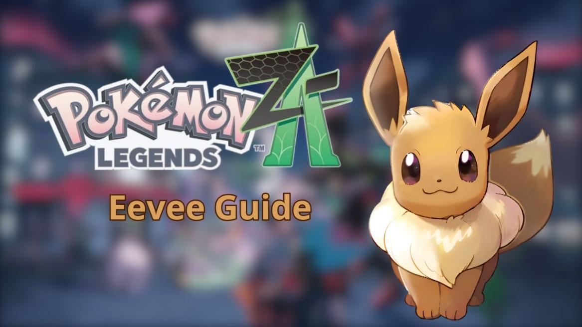 Pokemon Legends ZA Eevee Guide