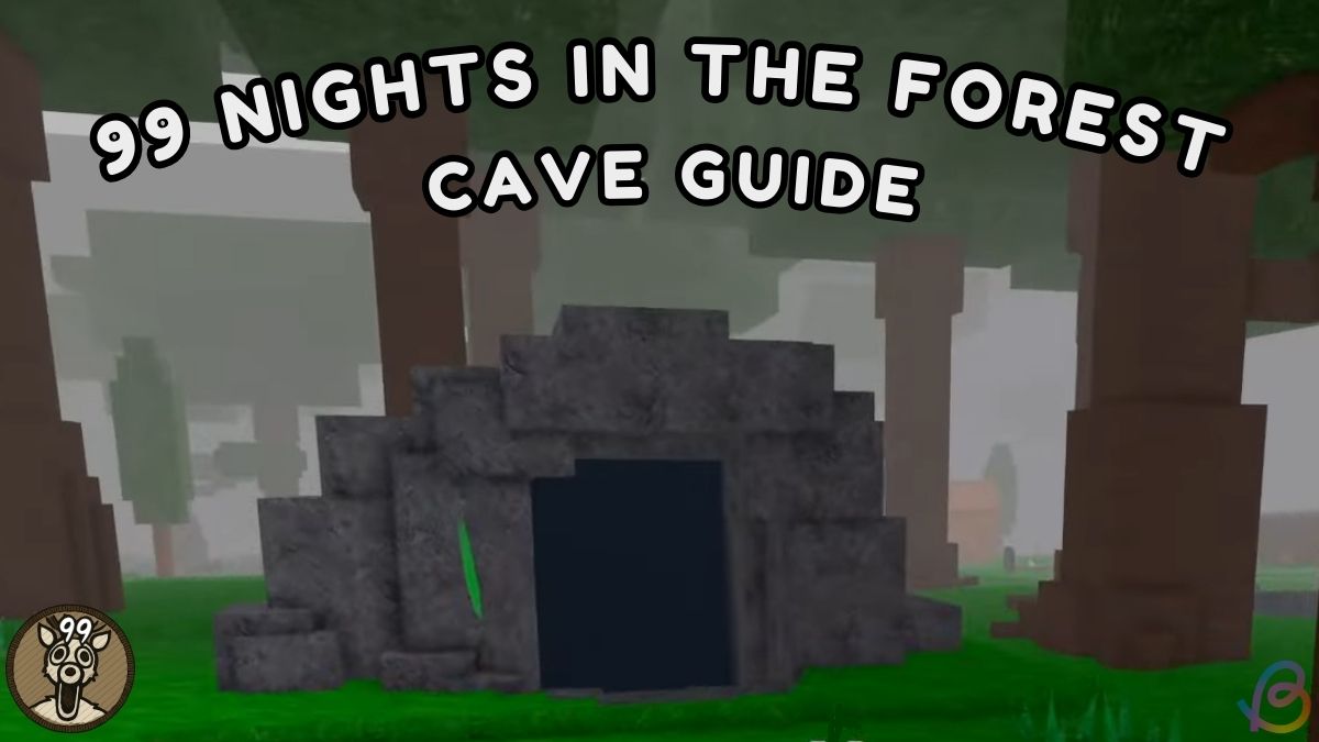 99 Nights in the Forest Cave Guide