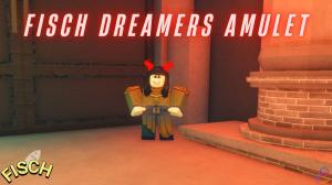 How to Get Dreamers Amulet in Fisch