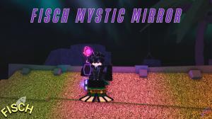 How to Get Mystic Mirror in Fisch