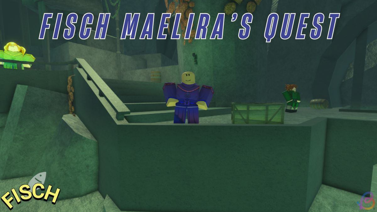 How to Complete Maelira's Quest in Fisch