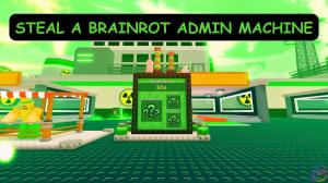 Steal a Brainrot Admin Machine Guide