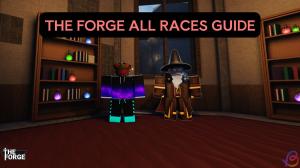 All Races in the Forge and How to Roll Them