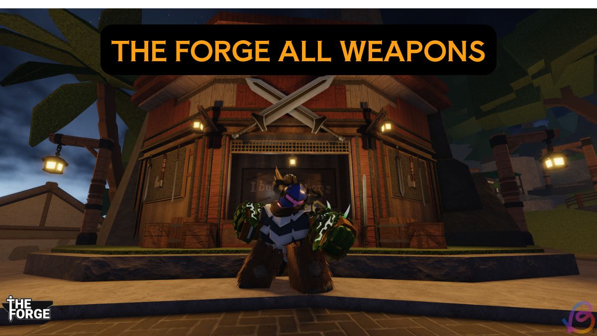 THE FORGE ALL WEAPONS