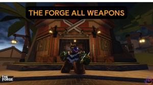 All Weapons in The Forge (and How to Craft Them)