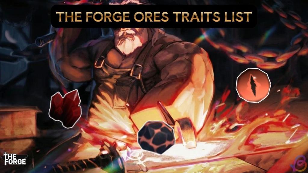 THE FORGE ores traits list