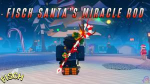 How to Get Santa's Miracle Rod in Fisch