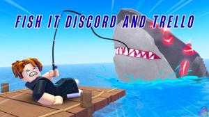The Official Fish It Discord and Trello Link