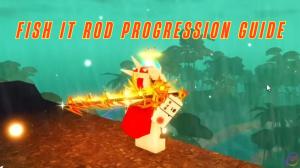 Fish It Rod Progression Guide