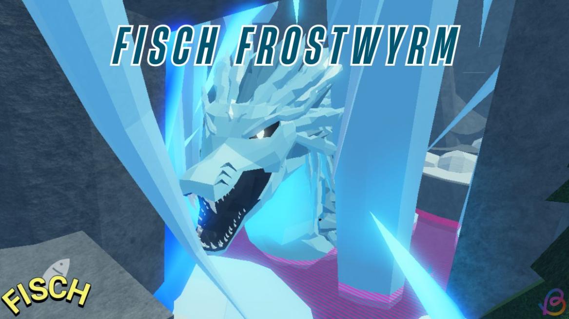 How to Catch Frostwyrm in Fisch