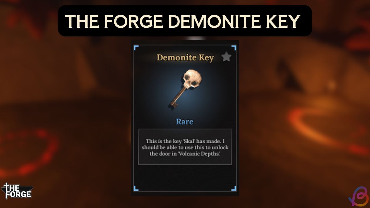 How to Get Demonite Key in The Forge