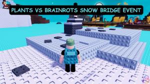 Plants vs Brainrots Snow Bridge Event Guide