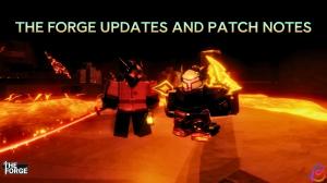 All The Forge Updates and Patch Notes List