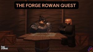 The Forge Captain Rowan Quest Guide