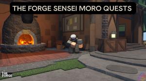 The Forge Sensei Moro Quest Guide