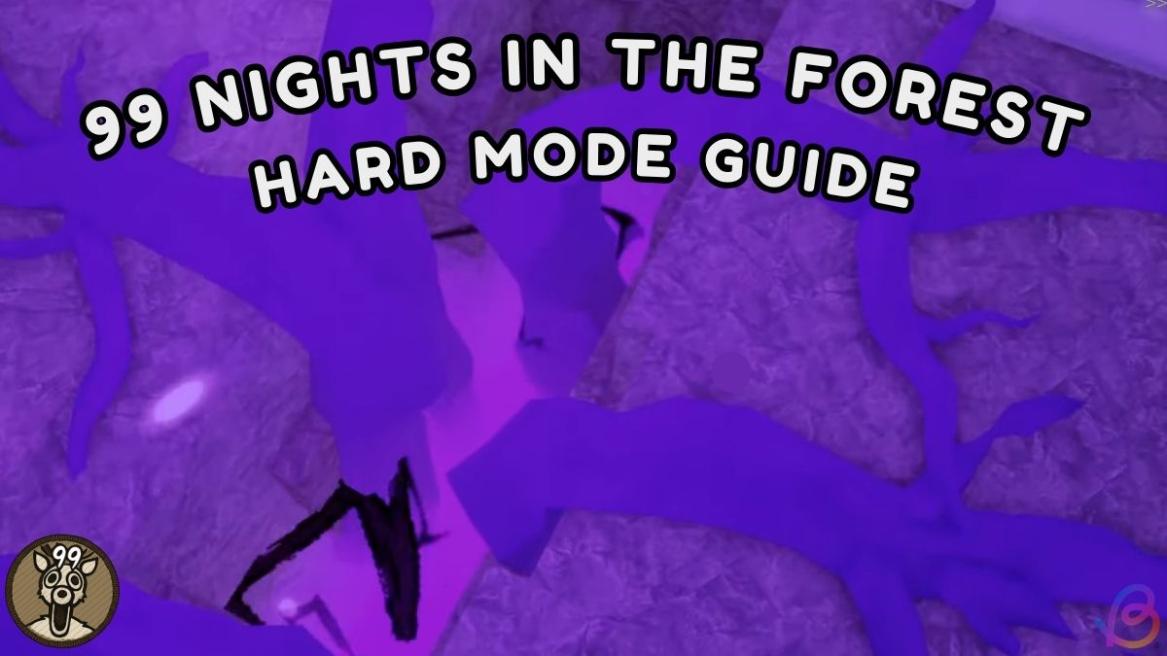 99 Nights in the Forest Hard Mode Guide