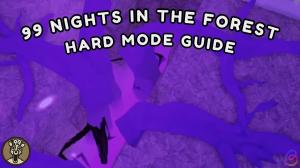99 Nights in the Forest Hard Mode Guide