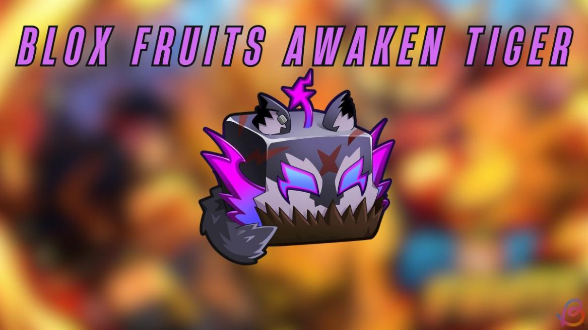 Can You Awaken Tiger in Blox Fruits