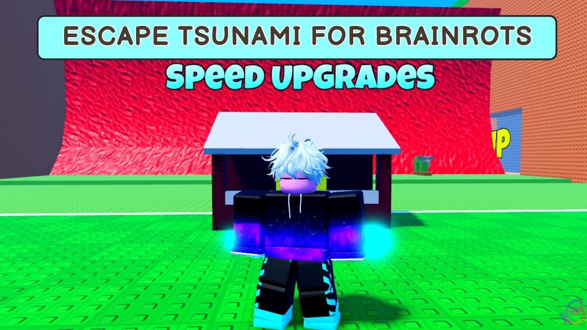 Escape Tsunami for Brainrots Increase Speed Upgrades