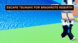 Escape Tsunami For Brainrots Rebirth Guide