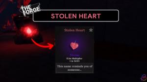 How to Get Stolen Heart in The Forge 