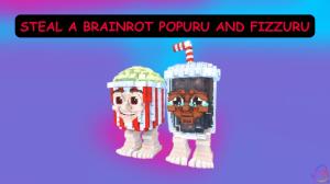 How to Get Popuru and Fizzuru in Steal a Brainrot