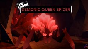 How to Find Demonic Queen Spider in The Forge