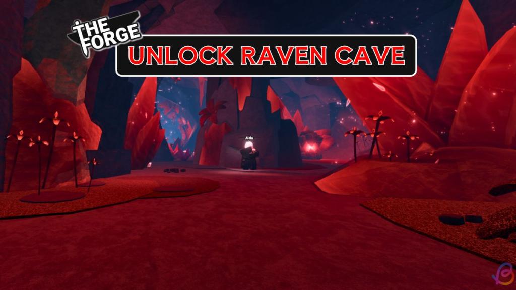 How to Unlock Raven Cave in The Forge