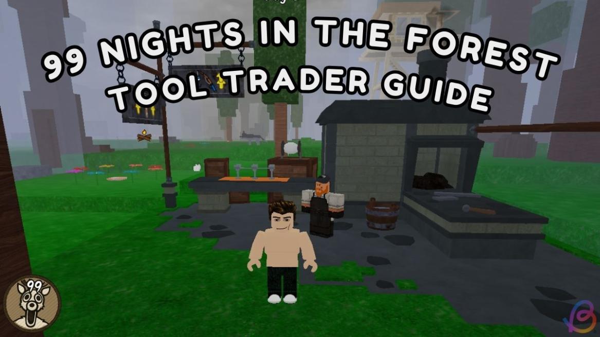 99 Nights in the forest Tool Trader