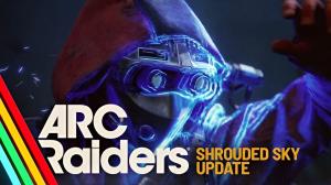 Arc Raiders Shrouded Sky Update Patch Notes: New Map Condition, New ARC Enemies, and More