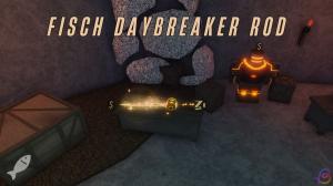 How to Get Daybreaker Rod in Fisch