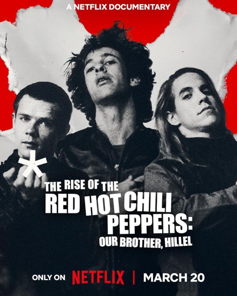 The Rise Of The Red Hot Chili Peppers Our Brother, Hillel poster
