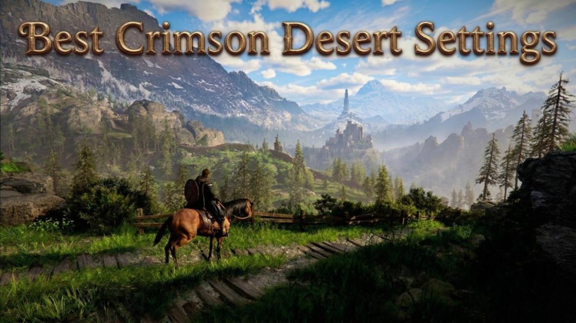 Best Crimson Desert Settings for PC and Mac