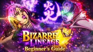 Bizarre Lineage Beginner's Guide: Progression and Walkthrough