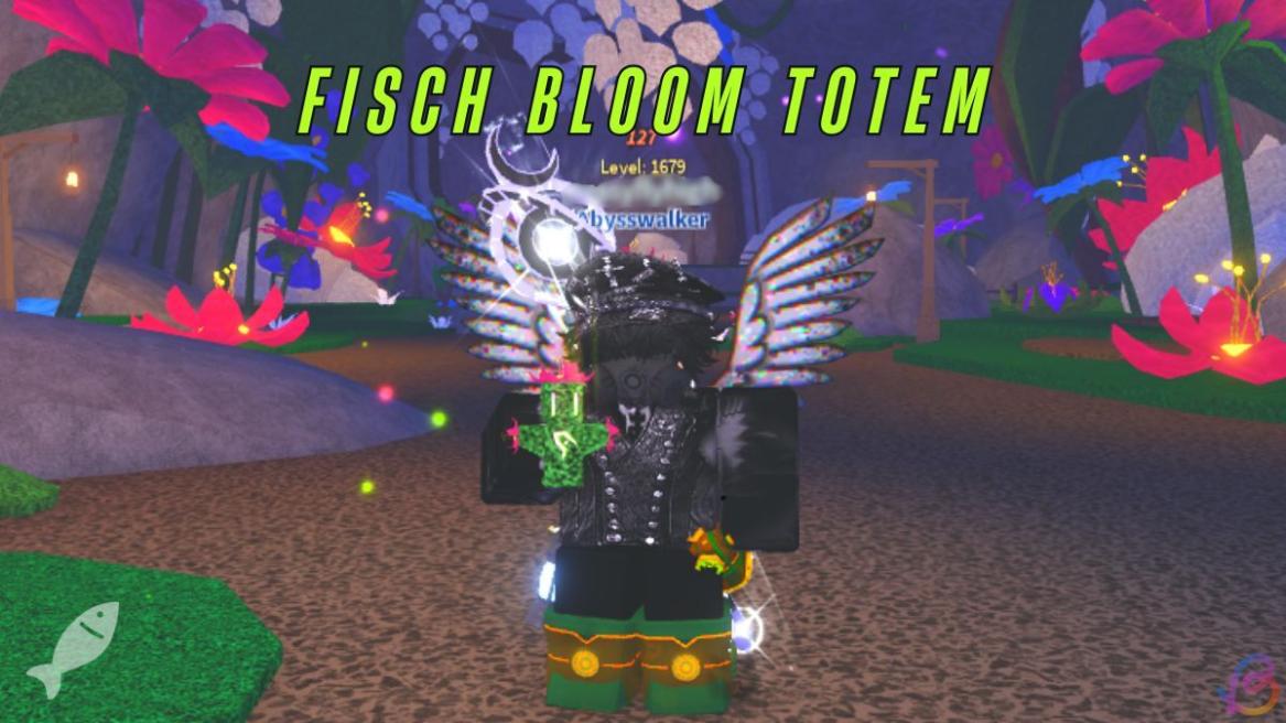 How to Get Bloom Totem Fisch