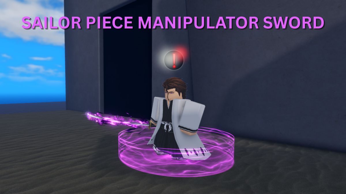How to Get Manipulator Sword in Sailor Piece